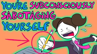 10 Signs You're Subconsciously Sabotaging Yourself