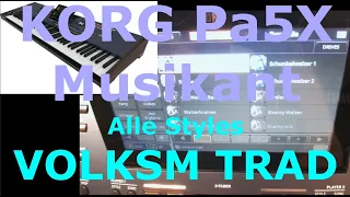 KORG Pa5X Musikant: Alle VOLKSMUSIK TRADITIONELL Styles (complete style demo of tradional folksongs)