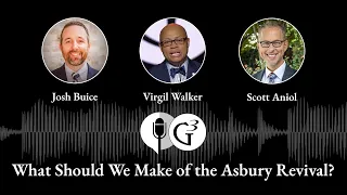 What Should We Make of the Asbury Revival? | Ep. 66