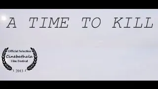 A Time To Kill (An Alien Rock Pictures Short Film)