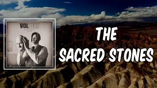 Lyric: The Sacred Stones by Volbeat