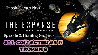 The Expanse: A Telltale Series: Chapter 2: Hunting Grounds | All Collectibles & Trophies