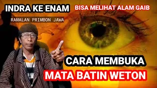 cara membuka mata batin weton lahir,bisa melihat alam gaib, RAMALAN PRIMBON JAWA