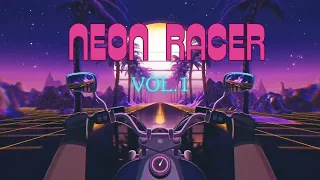 NEON RACER |Synthwave ✨/Retrowave 🎶/Mixtape 🔥