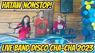 HATAW NONSTOP! LIVE BAND DISCO CHA - CHA 2023 | ARLIN, RAMBO & PRUDY FT. ZALDY MINI SOUND