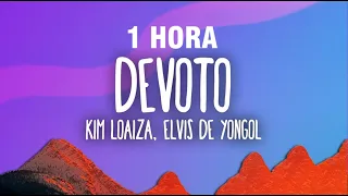 [1 HORA] Kim Loaiza - DEVOTO Ft. Elvis De Yongol