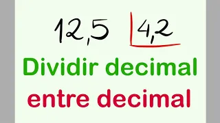 DIVIDENDO y DIVISOR DECIMALES - División de ejemplo ( 12,5 entre 4,2 )