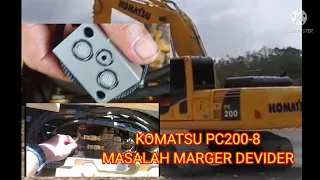 Masalah Marger Devider Excavator Komatsu PC200-8