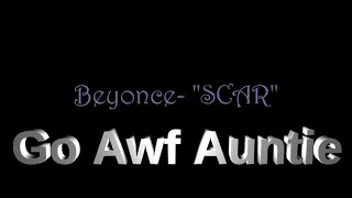 Beyonce - Scar Choreography By: #GoAwfAuntie