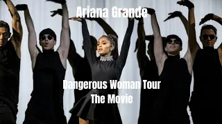 Ariana Grande - The Dangerous Woman Tour - Full Concert - Film By You - 4K