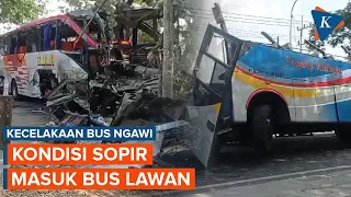 Kecelakaan Bus Eka Vs Sugeng Rahayu di Ngawi, Sopir Masuk Bus Lawan