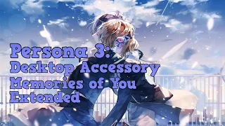 Memories of You - Extended - Persona 3: Desktop Accessory