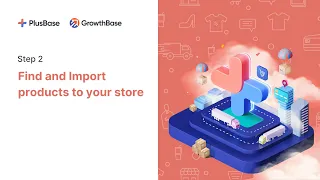 [PlusBase 101] Step 2: Import Products from the PlusBase Catalog, AliExpress and Private Request