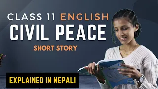 Civil Peace || Class 11 English Summary in Nepali - Gurubaa