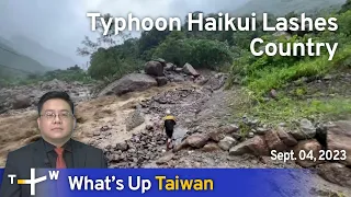 Typhoon Haikui Lashes Country, What's Up Taiwan – News at 14:00, September 4, 2023 | TaiwanPlus News