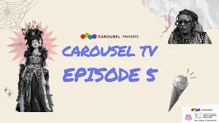 Carousel TV Season 3 Episode 5