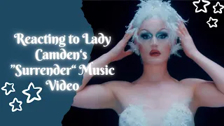 Reacting to Lady Camden’s “Surrender” Music Video