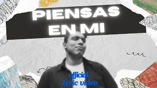 MCL5 - Piensas en mi (Official Lyric Video)