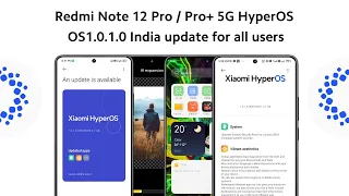 Redmi Note 12 Pro 5G HyperOS OS1.0.1.0 India update for all users 🖤