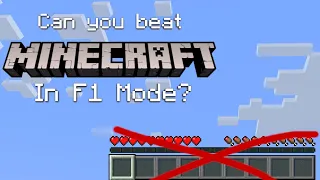 Can you beat Minecraft in F1 mode?