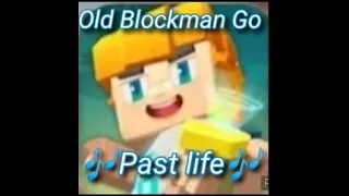 Old Blockman Go - 🎶Past life🎶|edit