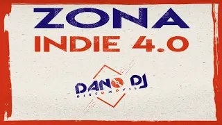 Dano Dj - Zona Indie 4.0 (Sesión 100% indie pop rock en español) 2020
