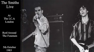 The Smiths Live | Reel Around The Fountain | The I.C.A | October 1983