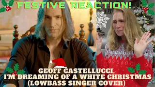 FESTIVE REACTION! Geoff Castellucci, I'm Dreaming Of A White Christmas ❄️⛄️🎄 (Low Bass Singer Cover)