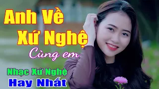 Xứ Nghệ Và Em ..Liên Khúc Dân Ca Xứ Nghệ Hay Nhất. Gây Mê Mọi Miền Quê. Dân Ca Nghệ An.