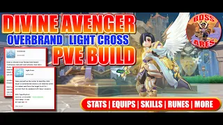 Ragnarok M Eternal Love | Divine Avenger Overbrand and Light Cross PVE Build Guide