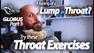 Exercises that Help a feeling of a Lump in the Throat: Globus Video 3