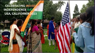 INDIA'S INDEPENDENT DAY CELEBRATION IN USA, CALIFORNIA 2023