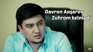 Davron Asqarov - Zuhrom kelmadi