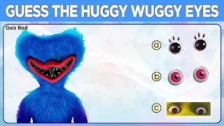 Guess The HUGGY WUGGY Eyes QUIZ! POPPY PLAYTIME!