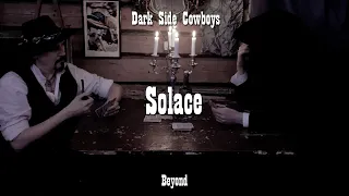 Dark Side Cowboys - Solace