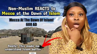 Mecca at the Dawn of Islam (Really! This made me understand Islam better) || Non-Muslim REACTION!!!