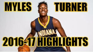 Myles Turner 2016-17 NBA Season Highlights