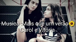 Carol e Vitória Mais que um verão