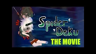 ~|| SpiderDeku!! | Original AU | THE MOVIE | BNHA/BKDK ;) | i hope you all have an amazing day :D |~