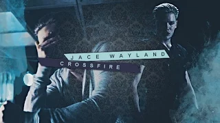 Jace Wayland ❖ Crossfire [SHC]