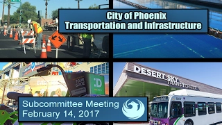 PHX Subcommittee Transportation & Infrastructure, February 14, 2017