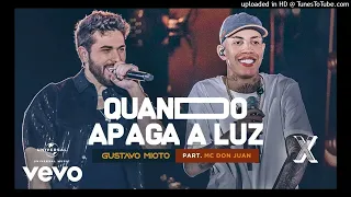 Gustavo Mioto e  MC Don Juan - Quando Apaga A Luz (Ao Vivo Em Recife) oficial