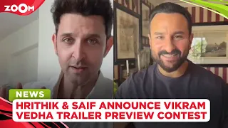 Vikram Vedha: Saif Ali Khan & Hrithik Roshan ANNOUNCE a contest for fans to watch trailer preview