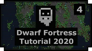 Dwarf Fortress Tutorial [2020] - Getting Started with Dwarf Fortress (part 4)