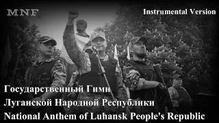 REUPLOAD Luhansk PR Anthem   Государственный Гимн Луганской Народной Республики Instrumental Only