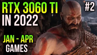 RTX 3060 Ti in 2022 | January - April Games | Part 2