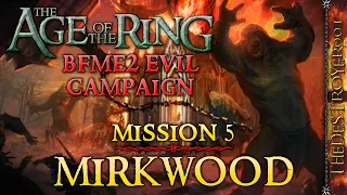 BFME2 Evil Campaign in the Age of the Ring Mod 5.0! | Mission 5: Mirkwood