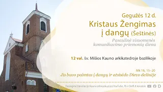 KRISTAUS ŽENGIMAS Į dangų (ŠEŠTINĖS)