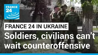 Zaporizhzhia region awaits the Ukrainian counteroffensive • FRANCE 24 English