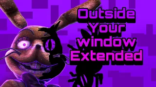 FNAF Outside your window extended (original by @APangrypiggy )